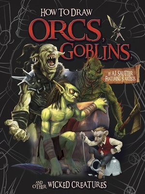 cover image of How to Draw Orcs, Goblins, and Other Wicked Creatures